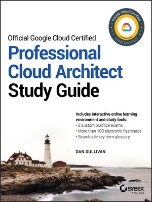 Official Google Cloud Certified Professional Cloud Architect Study Guide - ebook